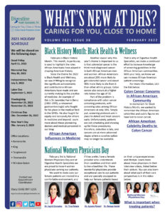 February 2022 newsletter for digestive health specialists about black history month and showing our female doctors
